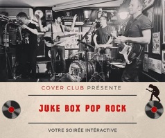 Soirée Dîner spectacle - Live Jukebox avec les Cover Clubs !